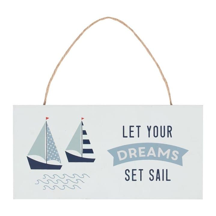 Square MDF hanging sign with the words Let Your Dreams Set Sail