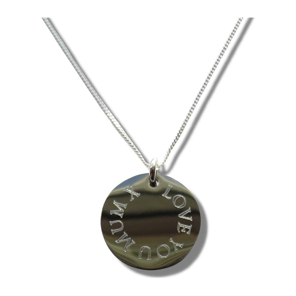 Edge engraved necklace with a disc reading LOVE YOU MUM X on a chain