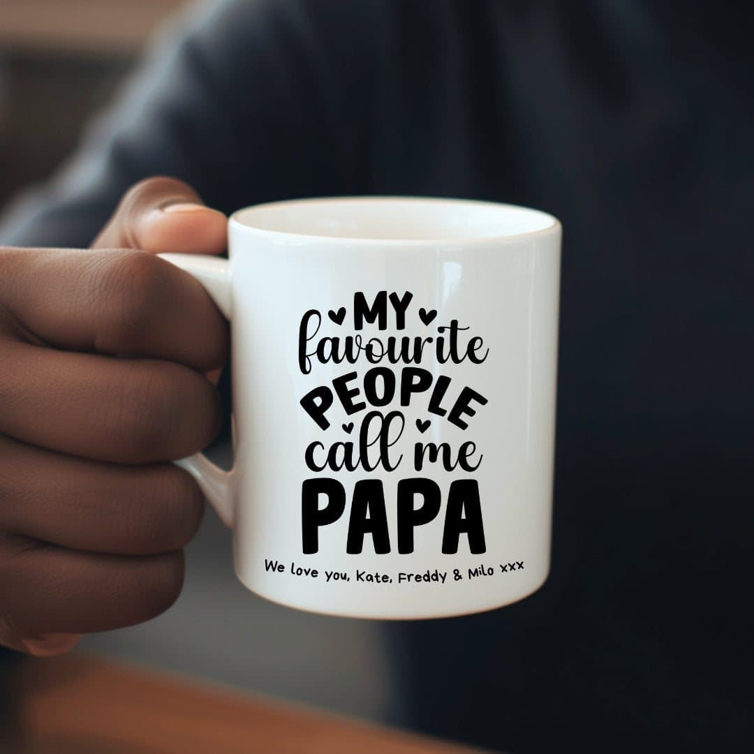 Personalised ceramic mug with My Favourite People Call Me Papa design